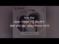 (Han/Indo Sub) Lirik Terjemahan Kim Yeji - Moon Crater (달 크레이터) (Dali and the Cocky Prince OST)