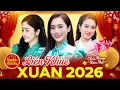 Lagu Liên Khúc NHẠC XUÂN 2026 Mới Nhất - LK Đoản Xuân Ca - Nhạc Tết PHƯƠNG ANH, HỒ PHƯƠNG LIÊN, NHƯ Ý
