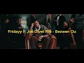 Fridayy ft Joé Dwet Filé - Bezwen Ou Slowed & Reverb