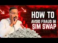 SIM Swap Fraud Explained How Criminals Can Take Over Your Phone Number