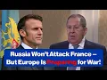 Lavrov Responds to Macron’s Explosive Claim \u0026 Challenges Europe’s Narrative on Russia