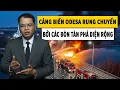 Lagu Hàng Loạt Tên Lửa Trút Xuống – Cảng Odesa Đứng Trước Nguy Cơ? | Nhà Quan Sát