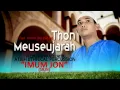 Download Lagu Imum Jon (SRJN) - THON MEUSEUJARAH (Official Video Music)