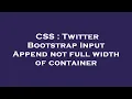 CSS Twitter Bootstrap Input Append not full width of container