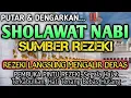 Sholawat Nabi Mustajab Penarik Rezeki💰 Sholawat Nabi Merdu, Sholawat Jibril, Sholawat Terbaru