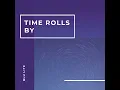 Time Rolls By - Blu Lite