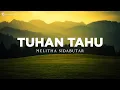 Download Lagu Tuhan Tahu (Lirik) - Melitha Sidabutar, Clarisa Dewi, Alvin Christian \u0026 Ps. Lukas Kusuma - Rohani
