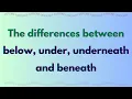 Below vs Under vs Underneath vs Beneath Mastering English Prepositions