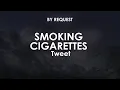 Lagu Smoking Cigarettes | Tweet