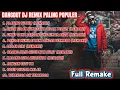 Lagu DANGDUT DJ REMIX PALING POPULER – FULL REMAKE | DJ IS DET 