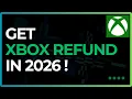 How to Get an Xbox Refund Step by Step 2026