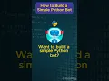 How To Build a Simple Python Bot Python For Beginners Python Programming