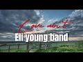 Love ain’t-Eli young band (lyrics clean)
