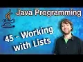 Java Programming Tutorial 45 - Working with Lists List Methods