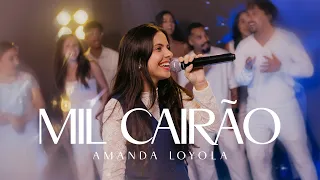 Amanda Loyola - Mil Cairão