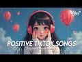 Download Lagu Positive Tiktok Songs 🌈 Chill Spotify Playlist Covers | Trending English Songs With Lyrics