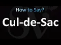 How to Pronounce Cul-de-Sac Correctly