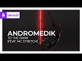 Download Lagu Andromedik - To The Dark (feat. MC Stretch) [Monstercat Release]