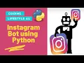 Instagram Bot Using Python Post Message Follow Unfollow Beginners