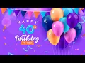 40th Birt ay Song Happy Birt ay To You