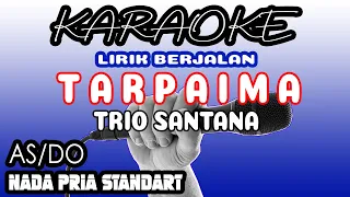 Download KARAOKE TARPAIMA / TRIO SANTANA / NADA PRIA STANDART MP3