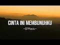 Download Lagu Dmasiv - Cinta Ini Membunuhku Lyrics