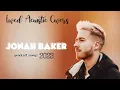 Download Lagu Jonah Baker - TOP 20 Most Loved Acoustic Covers (NEW SONGs, HOT SONGs, TRENDING TIKTOK) VOL 3