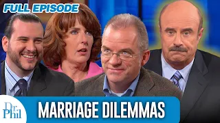 Marriage Dilemmas FULL EPISODE Dr Phil