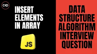 Insert Element in an Array in JavaScript DSA Interview Question