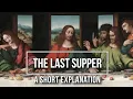 The Last Supper Painting Explained in Short