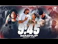 Download Lagu 9:45 Mashup | 9:45 X We Rollin | Prabh Singh X AP Dhillon X Shubh | DJ Kamal | Kamal Music Official