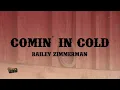 Comin In Cold - Bailey Zimmerman