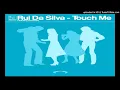 RUI DA SILVA FEAT CASSANDRA - TOUCH ME (REMASTERED)
