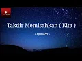 Download Lagu Takdir Memisahkan (kita) - Arjuna 89 | Lirik Lagu | Lagu terbaru