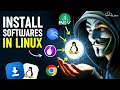 How to DOWNLOAD INSTALL Software in Linux Properly