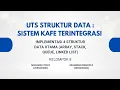 UTS Struktur Data Implementasi Sistem Kafe Array Stack Queue Linked List - Kelompok 8