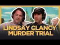 Lawyer Breaks Down The Lindsey Clancy Murder Trial Did The System Fail Her