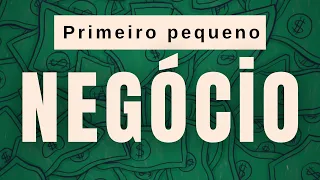 Como abrir um PEQUENO negócio que não vai FALIR e que te torne financeiramente livre