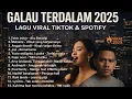 KOMPILASI LAGU HITS GALAU VIRAL SPOTIFY TIKTOK 2025 | Sedia Aku Sebelum Hujan
