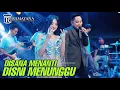Download Lagu DISANA MENANTI DISINI MENUNGGU - LIVE SIMPATIK MUSIC RAMAYANA AUDIO - GEDANG PORONG SIDOARJO