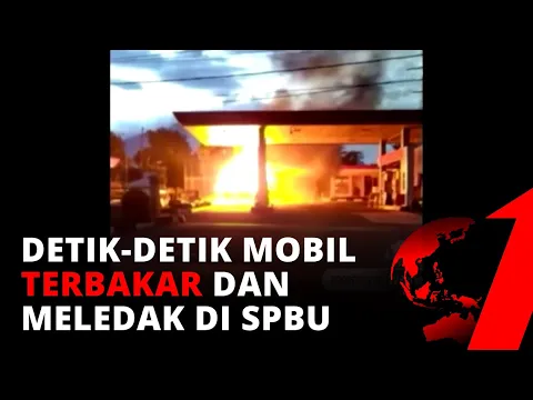 Duarrr!!! Detik detik Mobil Terbakar dan Meledak di SPBU | tvOne