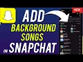 How To Add Background Song On Snapchat