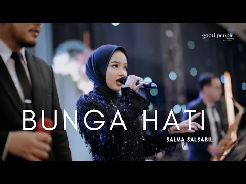 Download MP3 Bunga Hati - Salma Salsabil Live Cover | Good People Music