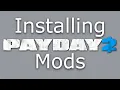 Installing PAYDAY 2 Mods under 2 Minutes