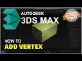 3Ds Max How To Add Vertex Tutorial