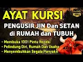 Lagu AYAT KURSI ~ PENGUSIR JIN DAN SETAN‼️PUTAR SETIAP HARI, INSYAALLAH UNTUK PELINDUNG DIRI