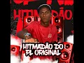 Hitmadão do Pl Original