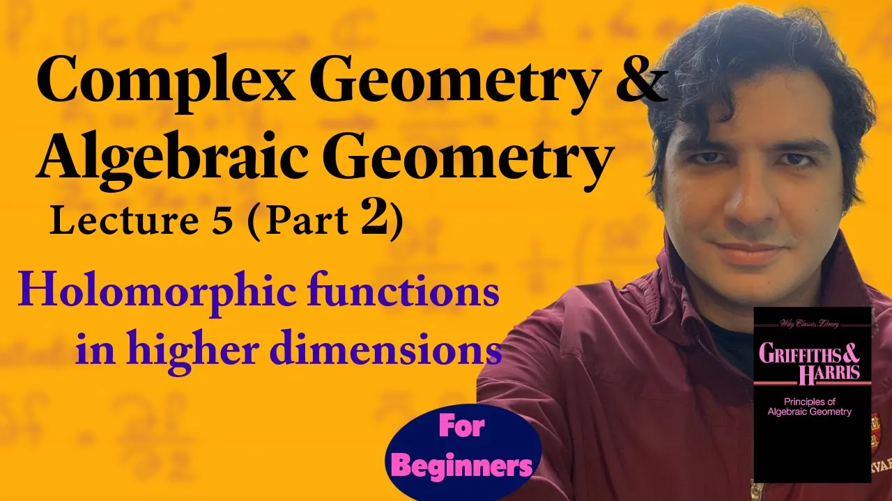 Complex & Algebraic Geometry for Beginners, Lecture 5 (Part 2), Functions in higher dimensions