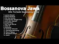 Lagu BOSSANOVA JAWA TERBAIK UNTUK DIDENGARKAN