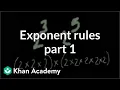 Exponent rules part 1 Exponents radicals and scientific notation Pre-Algebra Khan Academy